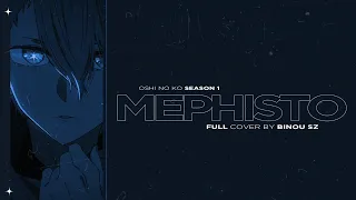 OSHI NO KO 【推しの子】FULL ENDING SONG - MEPHISTO | BINOU SZ COVER