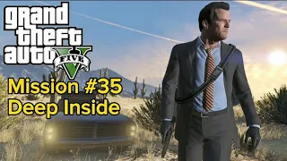GTA 5 - Mission #35 - Deep Inside [No Commentary]