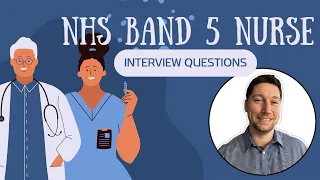 NHS Band 5 Nurse Interview Questions with Answer Examples