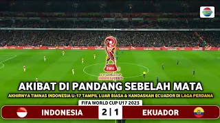 🔴SEDANG BERLANGSUNG • LIVE • TIMNAS INDONESIA U-17 VS ECUADOR • FIFA WORLD CUP U17 2023 • Prediksi