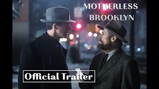 Motherless Brooklyn 2019 - Official Trailer