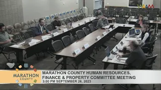 Marathon County Human Resources, Finance & Property Committee Meeting - 09/26/23