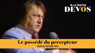 Raymond Devos – Le possédé du percepteur (Live officiel au théâtre Antoine 1978)