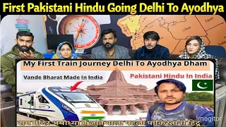First Pakistani Hindu Going Delhi To Ayodhya in New Vande Bharat Train || Ayodhya  Ram Mandir India