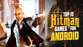 Top 10 Best Hitman Games for Android 2023 | Evolution of Hitman Games on Mobile