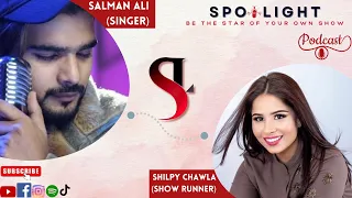 Salman Ali ke Saath Suron Ka Safar with Shilpy (Masha)| Spotlight Podcast