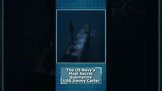 The US Navy's Most Secret Submarine - USS Jimmy Carter #submarine #usnavy #shorts