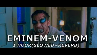 Eminem - VENOM 🕷  1 HOUR (SLOWED + REVERB)