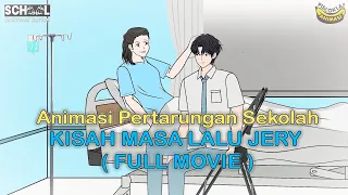 CERITA MASA LALU JERY ( FULL MOVIE ) - Animasi Sekolah