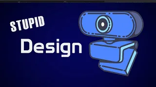 Stupid Design Бесполезный огонёк на вебкамере