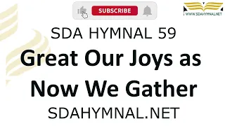 Great Our Joys as Now We Gather instrumental with lyrics | SDA HYMNAL 59