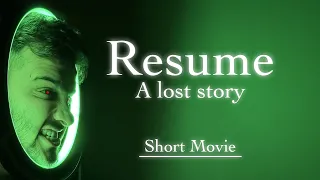 Resume - A lost story | Short Movie