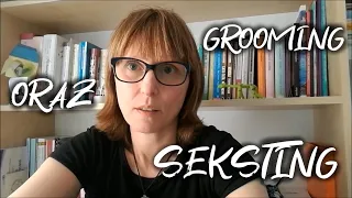 Grooming i seksting okiem psychologa