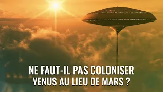 Devrions nous coloniser Vénus plutôt que Mars ?