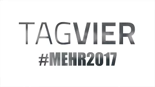 #MEHR2017 - Tag VIER