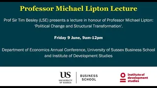 Michael Lipton Lecture: Political Change and Structural Transformation