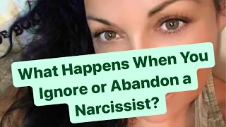 What Happens When You Ignore or Abandon the Narcissist? | #narcissists #narcissism