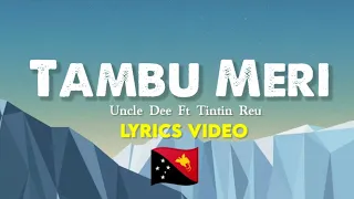 Tambu meri Lyrics video - Uncle-Dee ft Tintin Reu | Tambu lewa