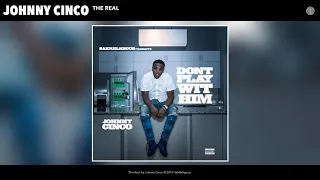 Johnny Cinco - The Real (Audio)