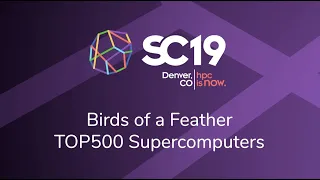 SC19 Birds of a Feather: TOP500 Supercomputers