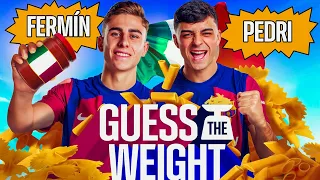 GUESS THE WEIGHT | PEDRI vs FERMÍN 🇮🇹🍝  | FC Barcelona 🔵🔴