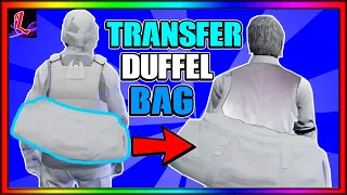 GTA 5 ONLINE SOLO TRANSFER ANY DUFFLE BAG GLITCH NEW METHOD TRANSFER WHITE DUFFEL BAG GLITCH 1.57