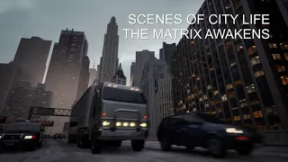 THE MATRIX AWAKENS - Scenes of City Life - UE5 XSX