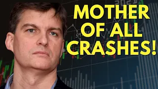 Michael Burry - "Mother Of All Crashes" Is HERE!!!