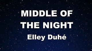 Karaoke♬ MIDDLE OF THE NIGHT - Elley Duhé 【No Guide Melody】 Instrumental