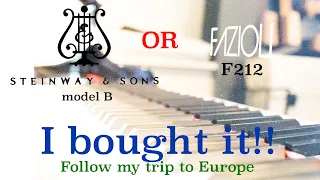 Fazioli F212 vs Steinway model B - Grandpiano trip to Europe - I bought it!