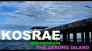 AMAZING PLACES  vlog# 5      Kosrae, Micronesia    THE STRONG ISLAND