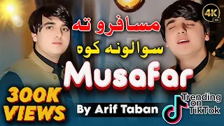 Ma Musafar Ta Khu La Deere Masle Prate Dey | Arif Taban | روجی له نشم درتلے - 2024