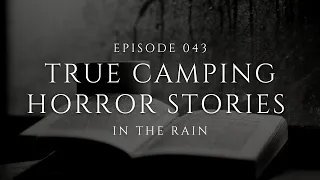 Raven's Reading Room 043 | TRUE Camping Horror Stories in the Rain | The Archives of @RavenReads