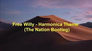 Free Willy - Harmonica Theme (The Nation Bootleg)