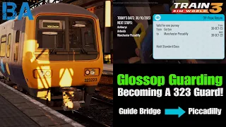 Glossop Guarding - Becoming A Class 323 Guard - Glossop Line - Train Sim World 3