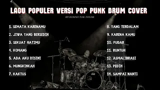 LAGU INDONESIA COVER ROCK FULL ALBUM | KUMPULAN LAGU POPULER VERSI POP PUNK DRUM COVER