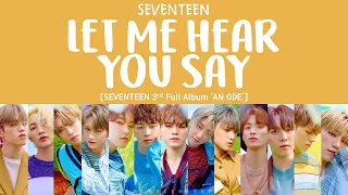 [LYRICS/가사] SEVENTEEN (세븐틴) - Let me hear you say [3rd Full Album 'An Ode']