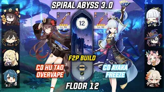 C0 Hu Tao OverVape & C0 Ayaka Freeze - Spiral Abyss 3.0 Floor 12 [Genshin Impact]