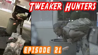 Tweaker Hunters - Episode 21 - CENSORED FOR YOUTUBE EDITION