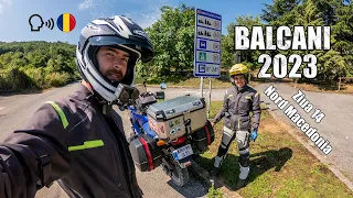 Am ajuns in Macedonia de Nord / Ziua 14 / Tură moto prin Balcani 2023