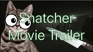 The Snatcher || Movie Trailer