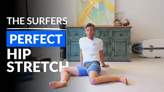 The Surfers Perfect Hip Stretch