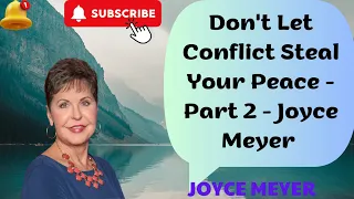 Joyce | Dont Let Conflict Steal Your Peace   Part 2   Joyce Meyer   Enjoying Everyday Life