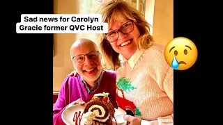 SAD NEWS for Carolyn Gracie former QVC Host || GRIEF and sadness during the holidays.