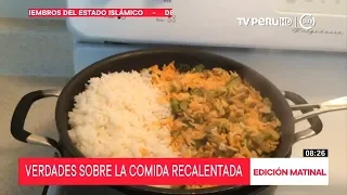 Verdades sobre la comida recalentada