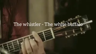 The whistler - The white buffalo - Türkçe (canlı)