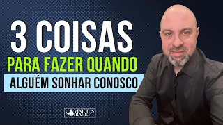 3 Coisas que devemos fazer quando alguém sonhar conosco - Significado dos sonhos