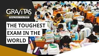 Gravitas: Gaokao | The toughest exam in the world?