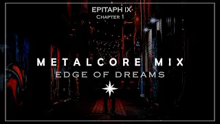 EDGE OF DREAMS - METALCORE MIX 2022