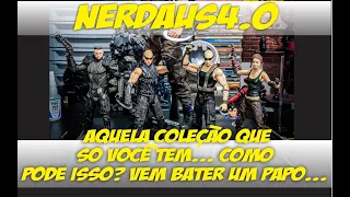 BATE-PAPO #007 - Aquela Coleção Que Só Você tem!  Eu tenho uma assim e você? Tem também?